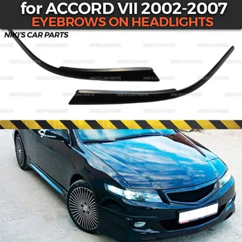 Uzacis uz lukturiem gadījumā, Honda Accord VII 2002-2007 ABS plastmasas skropstas skropstu molding apdare auto stils meklēšana