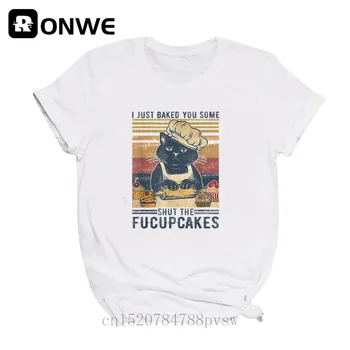 Es Tikko Ceptas Jums Dažas Izslēgt Fucupcakes Retro Kaķis Sieviešu Grafiskais T Krekls Meitene Bāze O-veida kakla Melna Tees Dāma T,Piliens Kuģis