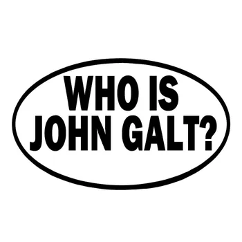Kurš Ir John Galt Vinila Decal Uzlīmes Car Styling Auto stiklu Sienas Bufera Atdzist Grafikas Rotā Jdm