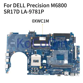 KoCoQin portatīvo datoru Mātesplati Par DELL Precision M6800 KN-0XWC1M 0XWC1M LA-9781P SR17D Mainboard